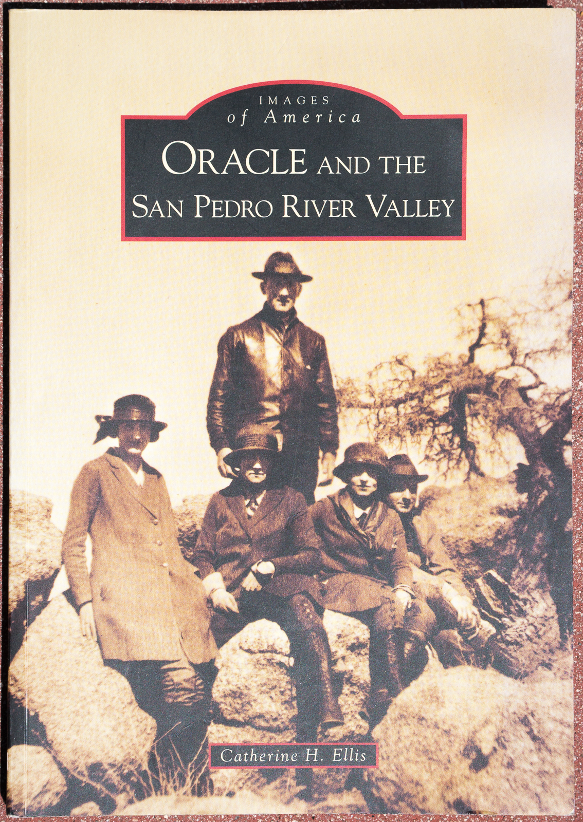 Oracle and the San Pedro River Valley - Images of America.